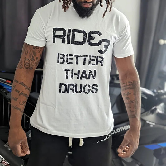 Better Than Drugs T